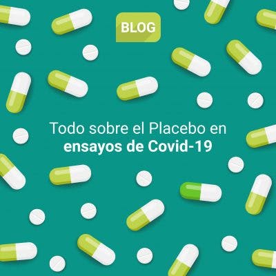 Placebo en tiempos de ensayos clínicos y Covid-19